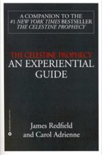 The Celestine Prophecy An Experiential Guide